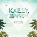 cover: Kailly Jensen - My Love