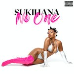 cover: Sukihana - No One (Explicit)