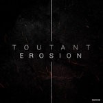 cover: Toutant - Erosion