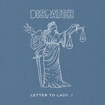 cover: Dispatch - Letter To Lady J