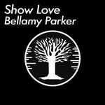 cover: Bellamy Parker - Show Love