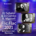 cover: Marssell|Dj Sebales - Flic Flac 2021 (Bounce Inc. Remix)