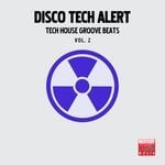 cover: Various - Disco Tech Alert Vol 2 (Tech House Groove Beats)