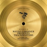 cover: Trackmasters|Wayne Gardiner - Come On, Do Anything