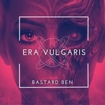 cover: Era Vulgaris - Bastard Ben