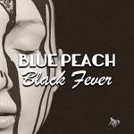 cover: Blue Peach - Black Fever (World Mix)