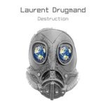 cover: Laurent Drugmand - Destruction