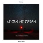 cover: Melis Bilen|Tuense - Living My Dream (Melih Aydogan Remix)