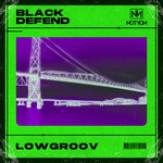 cover: Lowgroov - Back Defend (Explicit)