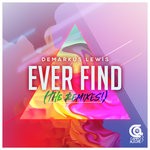 cover: Demarkus Lewis - Ever Find - The Remixes