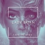 cover: Lady Brian - Take Me Baby (Dariush Mix)