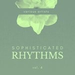 cover: Various - Sophisticated Rhythms Vol 4