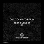 cover: David Vachnun - Test SubJect EP