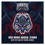 cover: Red Hood Squad|Syark - Beat Rip (BLVCK CROWZ Remix)