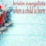 cover: Kristin Evangelista - When A Child Is Born