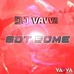 cover: Dj Vavva - Got Some