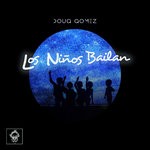 cover: Doug Gomez - Los Ninos Bailan