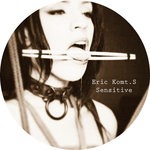 cover: Eric Komt.s - Sensitive