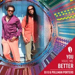 cover: Dj G|Pullman Porters - You Make Me Better