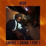 cover: Nick - Smoke1Drink1Pop1