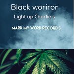 cover: Black Woriror - Light Up Charlie's