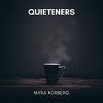 cover: Myra Norberg - Quieteners