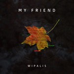 cover: Wipalis - My Friend