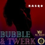 cover: Rasqo - Bubble & Twerk