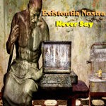 cover: Existentia Nostra - Never Say