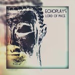 cover: Echoplays - Lord Of Pace