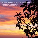 cover: Various - The Best Of Trance - The Early Classics Of German Trance, Vol 1