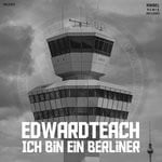 cover: Edwardteach - Ich Bin Ein Berliner