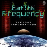 cover: Eat This Frequency - Vicious Information