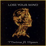 cover: Iliyan|Ttwins - Lose Your Mind