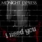 cover: Midnight Express - I Need You