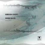 cover: Gibson Croft - While Back