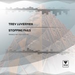 cover: Trev Luvermen - Stopping Fails