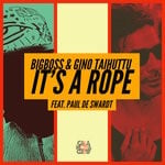 cover: Bigboss|Gino Taihuttu|Paul De Swardt - It's A Rope