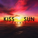 cover: Palmez - Kiss The Sun