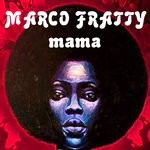 cover: Marco Fratty - Mama