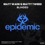 cover: Matt Wade|Matty Tweed - Blinded