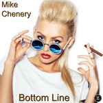 cover: Mike Chenery - Bottom Line (Original Mix)