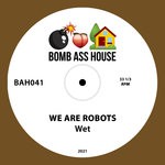 cover: We Are Robots - Wet