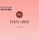 cover: First Access - Cash For Baby