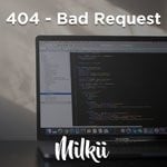 cover: Milkii - 404 - Bad Request