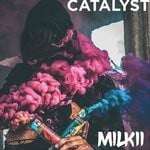 cover: Milkii - Catalyst