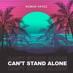 cover: Roman Hayez - Can't Stand Alone