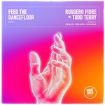 cover: Ruggero Fiore|Todd Terry - Feed The Dancefloor (Remixes)