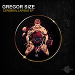 cover: Gregor Size - Cerebral Lapsus EP