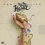 cover: The Big Hustle - For Life